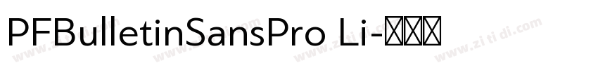 PFBulletinSansPro Li字体转换 PFBulletinSansPro Li字体转换